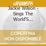 Jackie Wilson - Sings The World'S Greatest Melodies / Spotlight On cd
