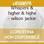 Whispers & higher & highe - wilson jackie cd