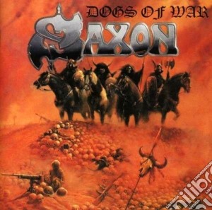 Saxon - Dogs Of War cd musicale di Saxon