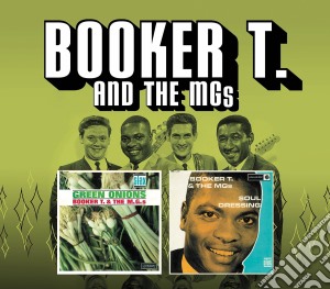 Booker T. & The Mg's - Green Onions & Soul Dressing cd musicale di Booker t & the mgs