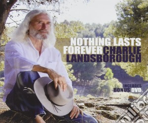 Charlie Landsborough - Nothing Lasts Forever cd musicale di Charlie Landsbourough