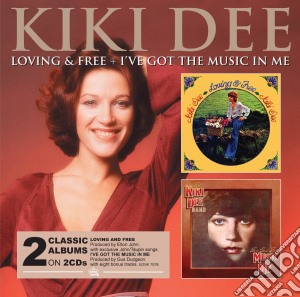 Kiki Dee - Loving And Free / I've Got The Music In Me (2 Cd) cd musicale di Kiki dee/the kiki de