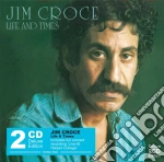 Jim Croce - Life And Times (2 Cd) cd