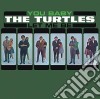 Turtles (The) - You Baby (2 Cd) cd