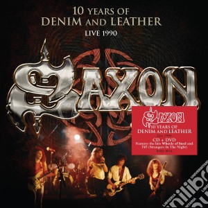 Saxon - 10 Years Of Denim And Leather Live 1990 (Cd+Dvd) cd musicale di Saxon