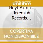 Hoyt Axton - Jeremiah Records Collection cd