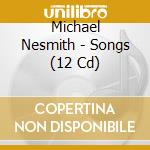 Michael Nesmith - Songs (12 Cd) cd