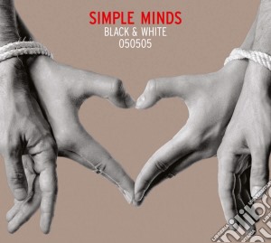 Simple Minds - Black & White 050505 cd musicale di Simple Minds