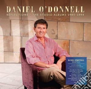 Daniel O'Donnell - Reflections: The Studio Albums 1985-1994 (10 Cd) cd musicale di Daniel O Donnell