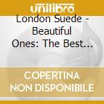 London Suede - Beautiful Ones: The Best Of The London Suede (2 Cd) cd