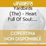 Yardbirds (The) - Heart Full Of Soul: The Best Of (2 Cd) cd musicale