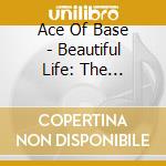 Ace Of Base - Beautiful Life: The Singles (26 Cd) cd musicale