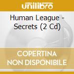 Human League - Secrets (2 Cd) cd