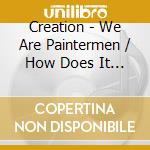 Creation - We Are Paintermen / How Does It Feel To Feel (2 Cd) cd