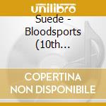 Suede - Bloodsports (10th Anniversary Edition) (2 Cd) cd