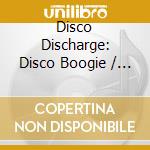 Disco Discharge: Disco Boogie / Various (2 Cd) cd