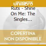 Ruts - Shine On Me: The Singles Collection 1979-1980 cd