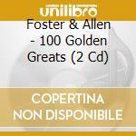 Foster & Allen - 100 Golden Greats (2 Cd) cd