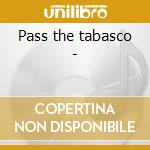 Pass the tabasco - cd