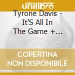 Tyrone Davis - It'S All In The Game + Home Wrecker + Turning Poin cd