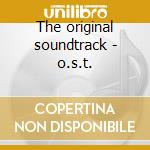The original soundtrack - o.s.t. cd
