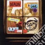 Deacon Blue - Whatever You Say Nothing (3 Cd)
