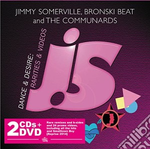 Jimmy Somerville - Dance & Desire: Rarities & Videos (2 Cd+Dvd) cd musicale di Jimmy Somerville