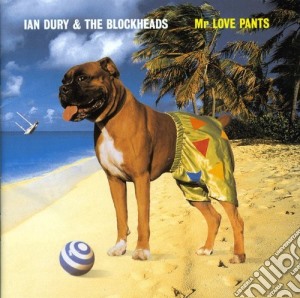 Ian Dury & The Blockheads - Mr Love Pants cd musicale di Ian dury & blockhea