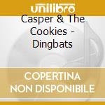 Casper & The Cookies - Dingbats cd
