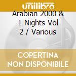 Arabian 2000 & 1 Nights Vol 2 / Various cd