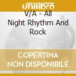 V/A - All Night Rhythm And Rock cd musicale