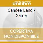 Candee Land - Same cd