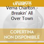 Verna Charlton - Breakin' All Over Town cd