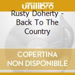 Rusty Doherty - Back To The Country cd