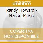 Randy Howard - Macon Music cd