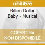 Billion Dollar Baby - Musical cd