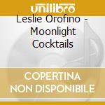 Leslie Orofino - Moonlight Cocktails cd