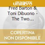 Fred Barton & Toni Dibuono - The Two Svengalis cd