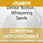 Denise Norton - Whispering Sands cd