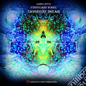 Tangerine Dream - Finnegans Wake cd musicale di Tangerine Dream