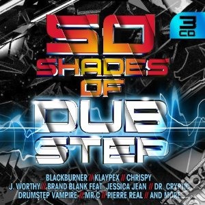 50 Shades Of Dubstep (3 Cd) cd musicale di Artisti Vari