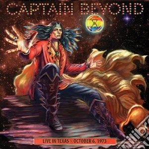 Captain Beyond - Live In Texas cd musicale di Beyond Captain