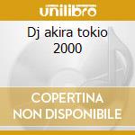 Dj akira tokio 2000 cd