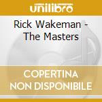 Rick Wakeman - The Masters cd musicale di Rick Wakeman