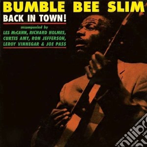 (LP Vinile) Bumble Bee Slim - Back In Town lp vinile di Bumble bee slim