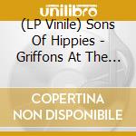 (LP Vinile) Sons Of Hippies - Griffons At The Gates Of vinile