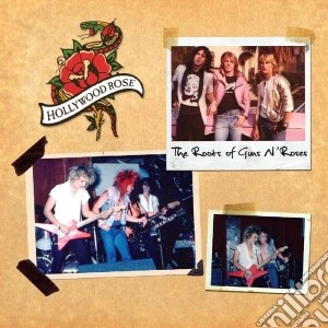 Hollywood Rose - Roots Of Guns N Roses cd musicale di Rose Hollywood
