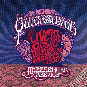 Quicksilver Messenger Service - Live At Old Mill Tavern cd musicale di Quicksilver Messenge