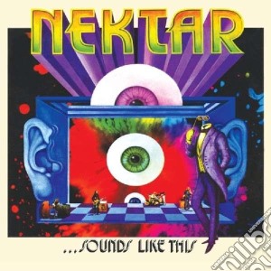 Nektar - Sounds Like This (2 Cd) cd musicale di Nektar
