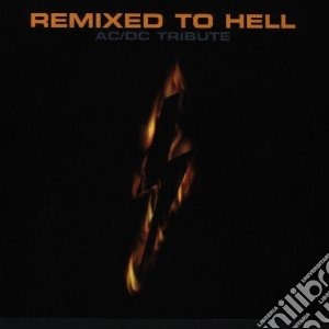 Remixed to hell-ac/dc cd musicale di Artisti Vari